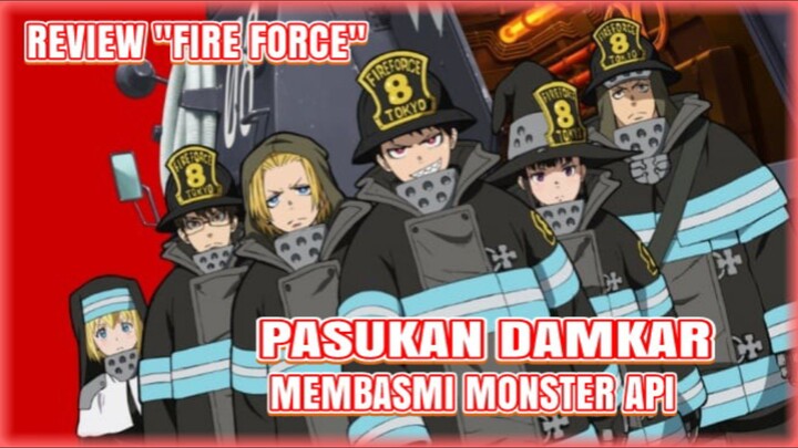 ANIME AKSI TEMA PEMADAM KEBAKARAN | FIRE FORCE