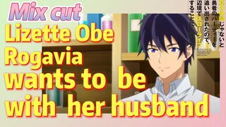 [Banished from the Hero's Party]Mix cut |  Lizette Obe Rogavia wants to be with her husband