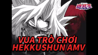 [Vua Trò Chơi AMV] Hekkushun