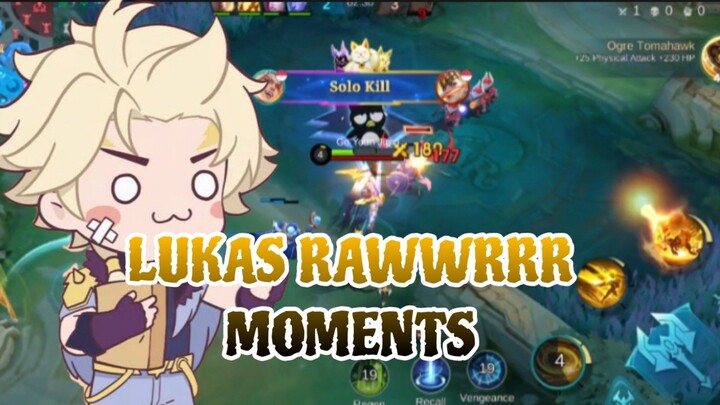 LUKAS RAWWRRR MOMENTS