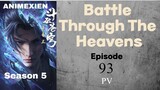 Battle Through The Heavens Season 5 Episode 93 PV