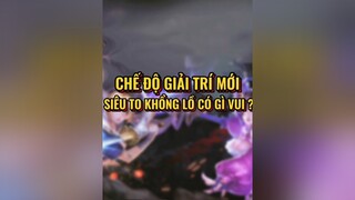 Chế Độ Mới : Siêu To Khổng Lồ Có Gì Vui ? 🤣 theo Nox AOV News lienquantiktok lienquanmobile_garena lienquanmobile archangel2909 CamNangGameThu GameHayMoiNgay