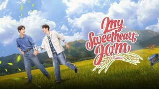 My Sweetheart Jom Episode 12 | FINALE