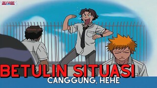 Bleach ||😂  Betulin Situasi Canggung, HEHE  😂