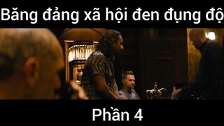 Băng đảng xã hội đen đụng độ #4