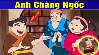 Phim Hoạt Hình - ANH CHÀNG NGỐC - Truyện Cổ Tích ► Khoảnh Khắc Kỳ Diệu 2019 - Phim Hay 2019