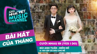 Cưới Nhau Đi (Yes I Do)-Bùi Anh Tuấn, Hiền Hồ&100 cặp cô dâu chú rể|Gala Nhạc Việt Bài Hát Của Tháng