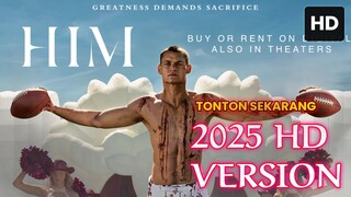 HIM (2025) SUB INDO [FULL HD]