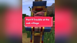 Part 9: Trouble at the oak village PradaBucketChallenge KFCSecretMenuHacks foryou fyp minecraft