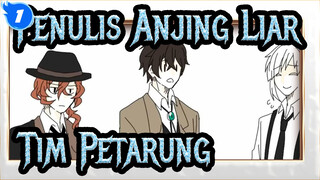 [Penulis Anjing Liar AMV Gambar Sendiri] Tim Petarung BSD! Goren'jai~_1