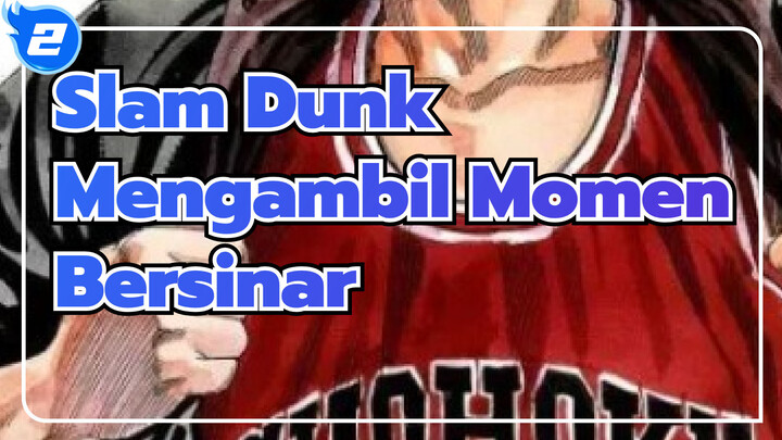 Slam Dunk|【AMV】Mengambil Momen Bersinar_2