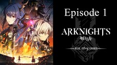 Arknights: RISE FROM EMBER - Episode 1