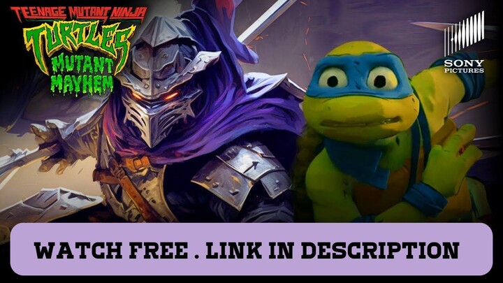 WATCH Turtles Mutant Mayhem 2023 free link in description