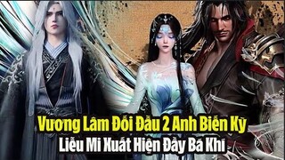 Tiên Nghịch Tập 93 Thuyết Minh Full HD | 仙逆 第93集 | Vương Lâm Đối Đầu 2 Tu Sĩ Anh Biến Kỳ