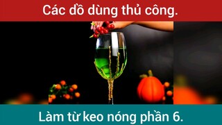 Các đồ dùng thủ công từ keo nóng p6