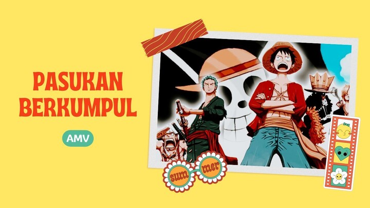 PASUKAN BERKUMPUL (ONE PIECE EDIT)