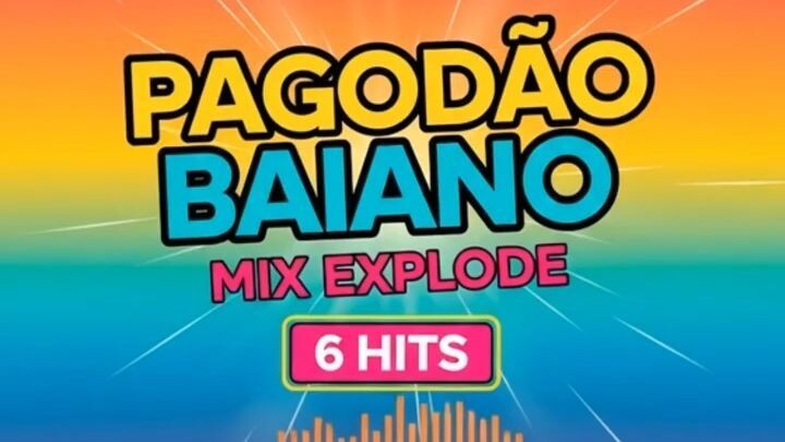 Aguenta as 6. Se não gostar, me xinga. PAGODÃO BAHIANO 2026 🔥 EXPLODE! - 6 MÚSICAS 💥 🇧🇷
