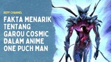 Fakta menarik tentang Garou Cosmic Dalam Anime One Puch Man