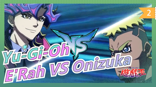[Yu-Gi-Oh VRAINS] I LOVE YOU GO! E'Rah VS Onizuka_B