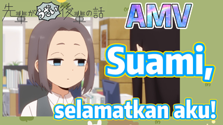 [My Senpai Is Annoying] AMV | Suami, selamatkan aku!