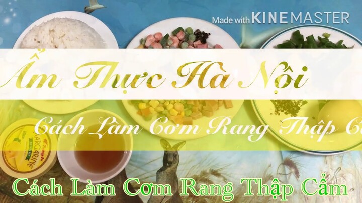 [ Ẩm Thực Hà Nội] Cách   Làm CƠM RANG THẬP CẨM Ngon Như Nhà Hàng