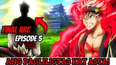 ANG PAGLILIGTAS KAY ASTA! Black Clover Final Arc Episode 5 Chapter 336