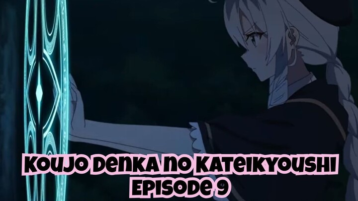 Koujo Denka no Kateikyoushi Episode 9: Dapat Perlakuan Tidak Adil Ia Berlatih Sendiri!