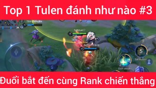 Top 1 Tulen đánh như nào #3