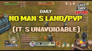 DAILY PVP EP 130 (IT'S UNAVOIDABLE) - Last Day On Earth: Survival