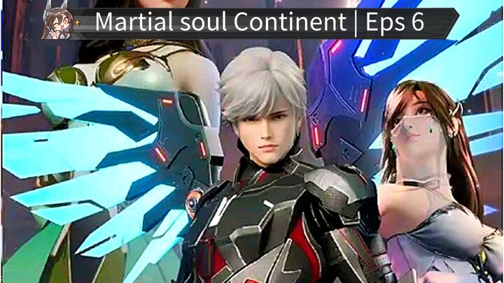 Martial soul Continent | Eps 6 full subtitle Indonesia-mandarin