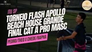 Grande Final  ProA Pedro/Theo x  Chede/Rapha - Flash Apollo na cidade de Itu.