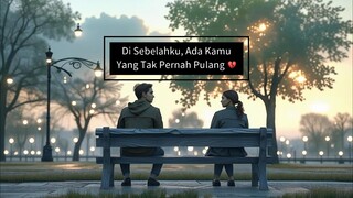Di Sebelahku, Ada Kamu Yang Tak Pernah Pulang