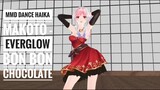 MMD DANCE HAIKA MAKOTO - EVERGLOW BON BON CHOCOLATE