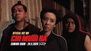 TEASER MV OST CHỊ MƯỜI BA: 3 NGÀY SINH TỬ | COMING SOON 20H 24.11.2020