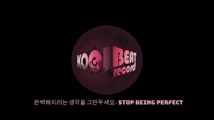 완벽해지려는 생각을 그만두세요 - Stop being Perfect