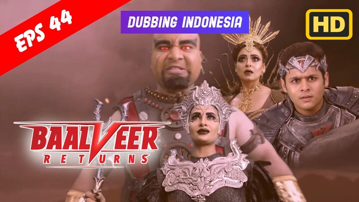 Baalveer Returns Episode 44 Bahasa Indonesia || Baalveer Returns ANTV Dubbing Indonesia