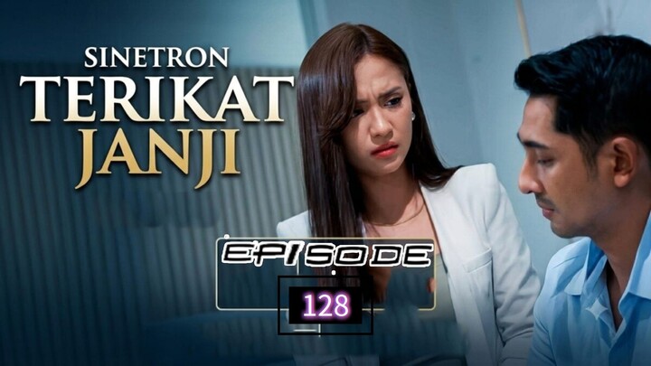 TERIKAT JANJI EPISODE 128