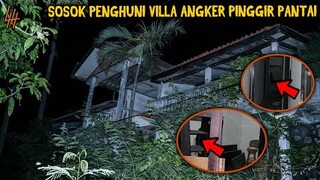 🔴 486- SOSOK PENGHUNI VILLA ANGKER PINGGIR PANTAI