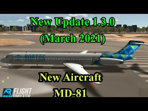 RFS | New Update 1.3.0 This March | New Air Craft Mcdonell Douglas MD-81 | Real Flight Simulator