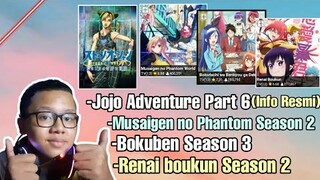 Bahas Jojo part 6 info resmi,Musaigen no phantom s2,Bokuben s3,Renai boukun s2 ||Request subscriber