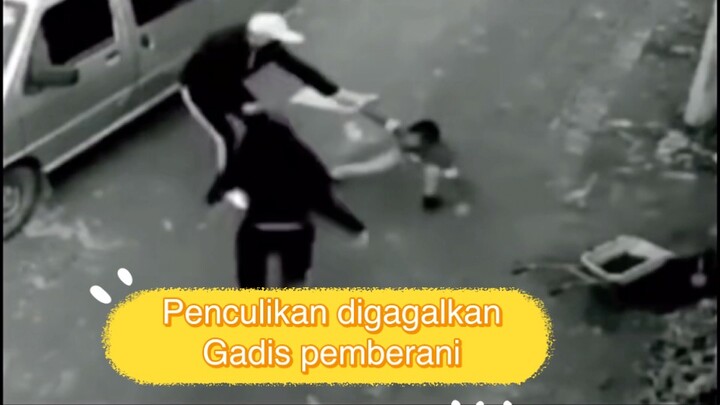 Penculikan digagalkan oleh gadis pemberani