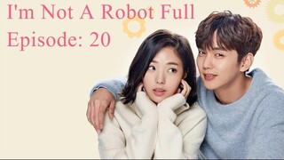 I'm Not A Robot Episode 20