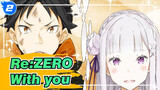 [Re:ZERO] With You_2