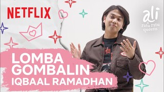 Iqbaal Ramadhan Digombalin Sampe Nyebut! | Ali & Ratu Ratu Queens