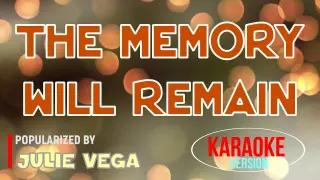 The Memory Will Remain - Julie Vega | Karaoke Version |HQ 🎼📀▶️