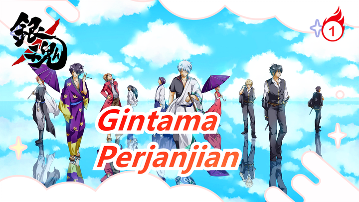 [Gintama/Emosional] Perjanjian Seumur Hidupku_1