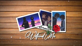 Without Me - Kimi No Nawa | AMV