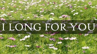 I LONG FOR YOU | Hangad
