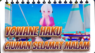 [Yowane Haku / MMD] Ciuman Selamat Malam