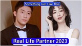Johnny Huang And Wu Jin Yan (Something Just Like This) Real Life Partner 2023